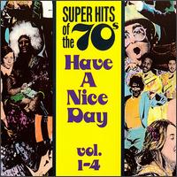 Super Hits of the '70s: Have a Nice Day, Vols. 1-4 von Various Artists