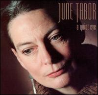 Quiet Eye von June Tabor