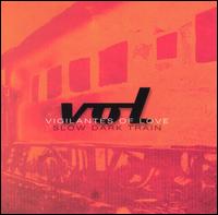 Slow Dark Train von Vigilantes of Love