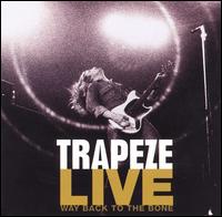 Way Back to the Bone - Live von Trapeze