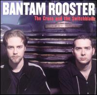 Cross and the Switchblade von Bantam Rooster