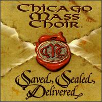 Saved, Sealed, Delivered von Chicago Mass Choir