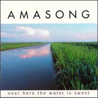 Over Here the Water Is Sweet von Amasong