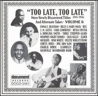 Too Late, Too Late Blues, Vol. 6 von Various Artists