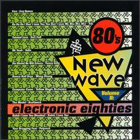 80's New Wave, Vol. 2: Electronic 80's von Various Artists