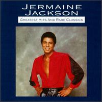 Greatest Hits & Rare Classics von Jermaine Jackson