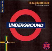 Underground von Irresistible Force