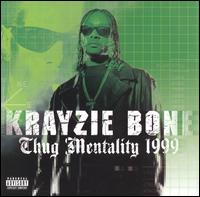 Thug Mentality 1999 von Krayzie Bone
