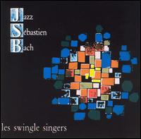 Jazz Sebastian Bach [Compilation] von The Swingle Singers