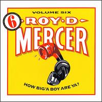 How Big 'a Boy Are Ya?, Vol. 6 von Roy D. Mercer