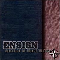 Direction of Things to Come von Ensign