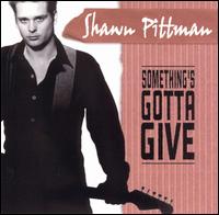 Something's Gotta Give von Shawn Pittman
