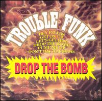 Drop the Bomb von Trouble Funk