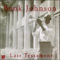 Last Testament von Bunk Johnson