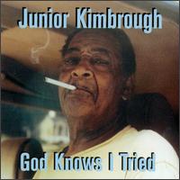 God Knows I Tried von Junior Kimbrough