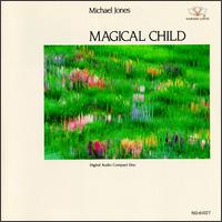 Magical Child von Michael Jones