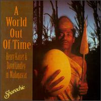 World Out of Time: Henry Kaiser & David Lindley in Madagascar von Various Artists