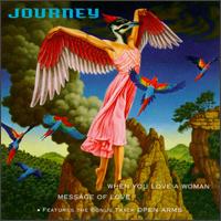 When You Love a Woman/Message of Love von Journey