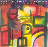 Original Labour of Love Collection: 25 Trojan Reggae Classics von Various Artists