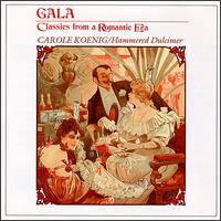 Gala: Classics from a Romantic Era von Carole Koenig