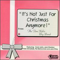 It's Not Just for Christmas Anymore! von Tom Kubis