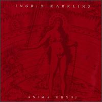 Anima Mundi von Ingrid Karklins