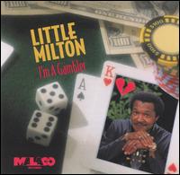 I'm a Gambler von Little Milton