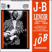 His JOB Recordings 1951-1954 von J.B. Lenoir