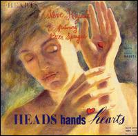 Heads Hands Hearts von Steve Kujala