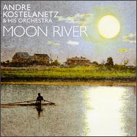Moon River von André Kostelanetz