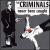 Never Been Caught von The Criminals