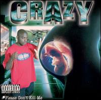 Please Don't Kill Me von Crazy