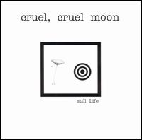 Stll Life von Cruel Cruel Moon