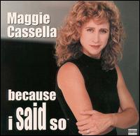 Because I Said So von Maggie Cassella