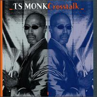 Crosstalk von T.S. Monk