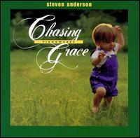 Chasing Grace von Steven Anderson