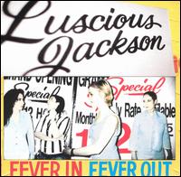 Fever In Fever Out von Luscious Jackson