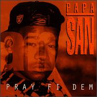 Pray Fi Dem von Papa San