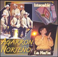Agarron Norteno: Intocables Vs. La Mafia von Los Intocables