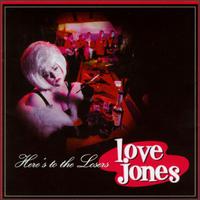 Here's to the Losers von Love Jones