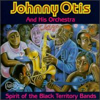 Spirit of the Black Territory Bands von Johnny Otis