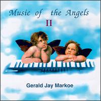 Music of the Angels II von Gerald Jay Markoe