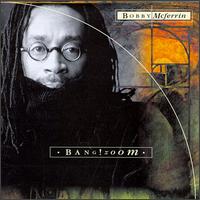 Bang! Zoom von Bobby McFerrin