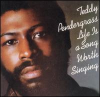 Life Is a Song Worth Singing von Teddy Pendergrass