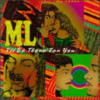 I'll Be There for You von ML