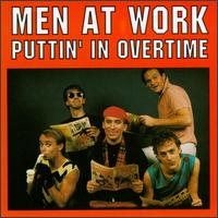 Puttin' in Overtime von Men at Work