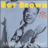 Mighty Mighty Man! von Roy Brown
