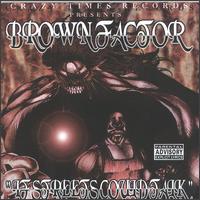 If Streets Could Talk von Brown Factor