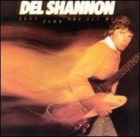 Drop Down and Get Me von Del Shannon