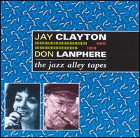 Jay Clayton & Don Lanphere:  TheJazz Alley Tapes von Jay Clayton